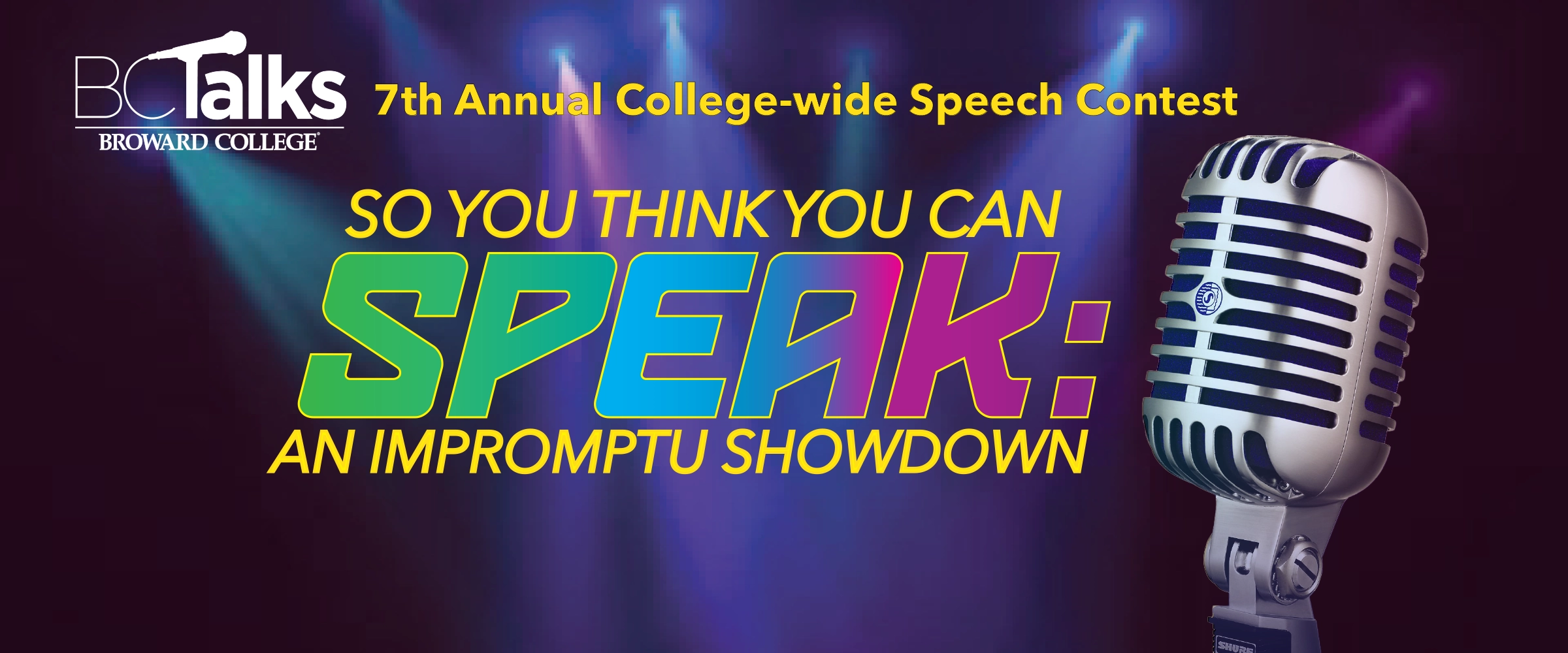 7th Annual College-wide Speech Contest; So You Think You Can Speak: An Impromptu Showdown